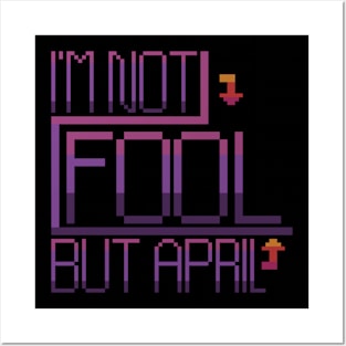 Pixel Art - Word "I'm not Fool but april Fool" Posters and Art